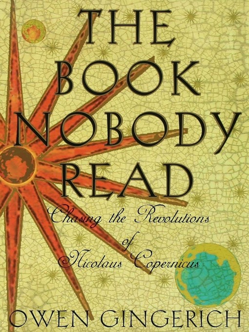 Title details for The Book Nobody Read by Owen Gingerich - Available